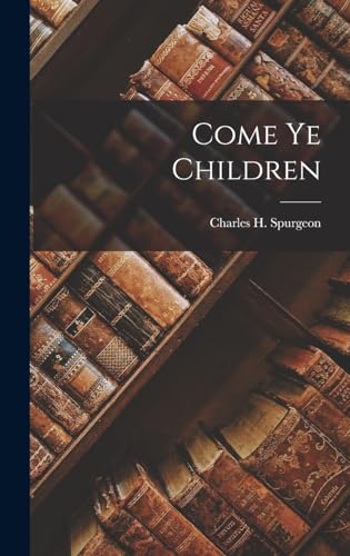 Come Ye Children