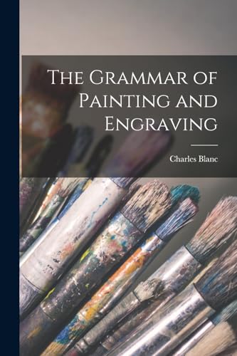 The Grammar of Painting and Engraving