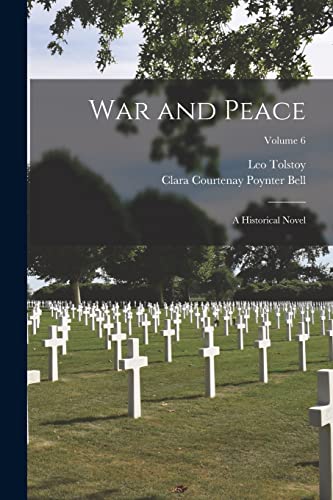 War and Peace; a Historical Novel; Volume 6
