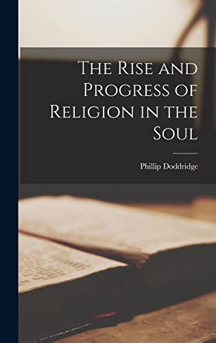 The Rise and Progress of Religion in the Soul