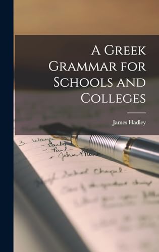 A Greek Grammar for Schools and Colleges