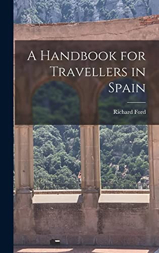 A Handbook for Travellers in Spain