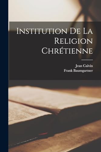 Institution De La Religion Chrétienne