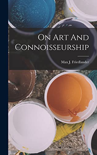 On Art And Connoisseurship