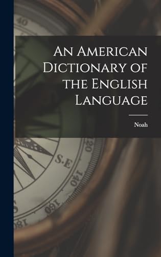 An American Dictionary of the English Language