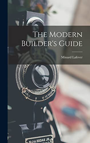 The Modern Builder's Guide