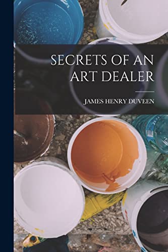 SECRETS OF AN ART DEALER
