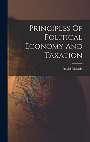 Principles Of Political Economy And Taxation