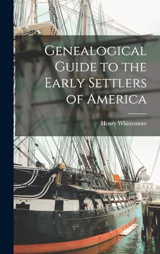 Genealogical Guide to the Early Settlers of America