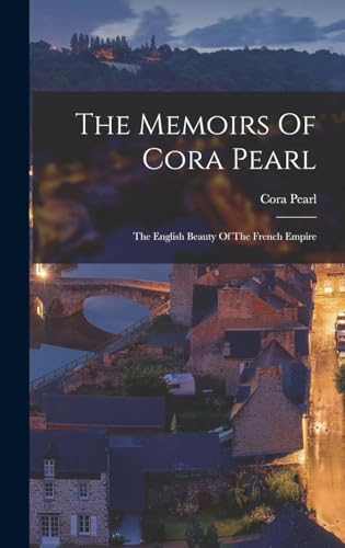 The Memoirs Of Cora Pearl
