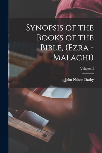 Synopsis of the Books of the Bible, (Ezra - Malachi); Volume II