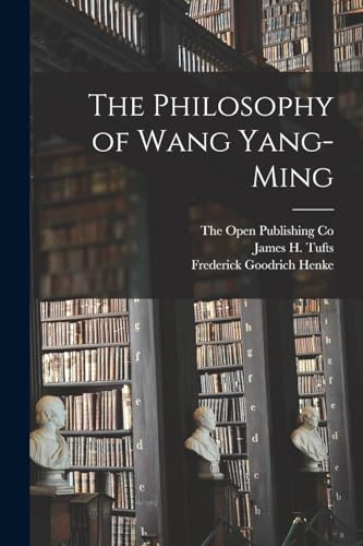The Philosophy of Wang Yang-Ming