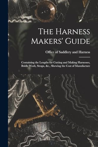 The Harness Makers' Guide