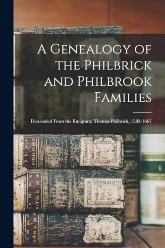 A Genealogy of the Philbrick and Philbrook Families