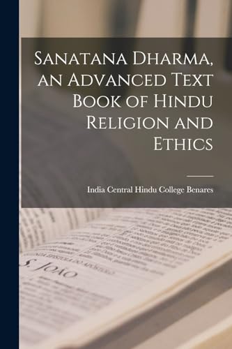 Sanatana Dharma, an Advanced Text Book of Hindu Religion and Ethics