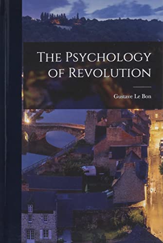 The Psychology of Revolution