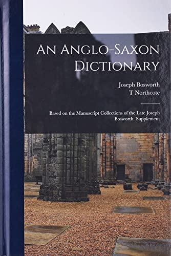 An Anglo-Saxon Dictionary