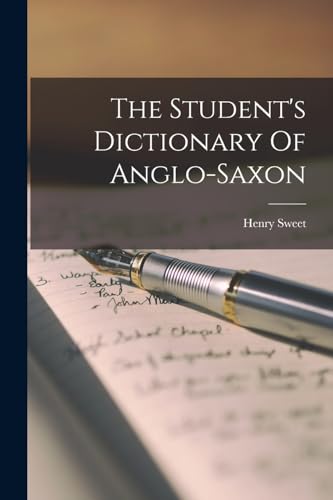 The Student's Dictionary Of Anglo-saxon
