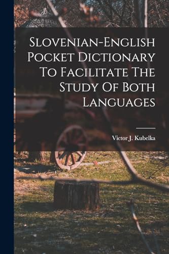 Slovenian-english Pocket Dictionary To Facilitate The Study Of Both Languages