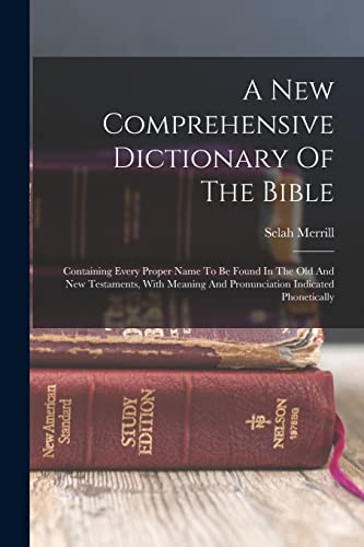 A New Comprehensive Dictionary Of The Bible