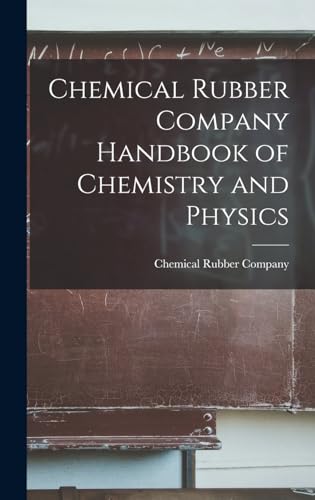 Chemical Rubber Company Handbook of Chemistry and Physics