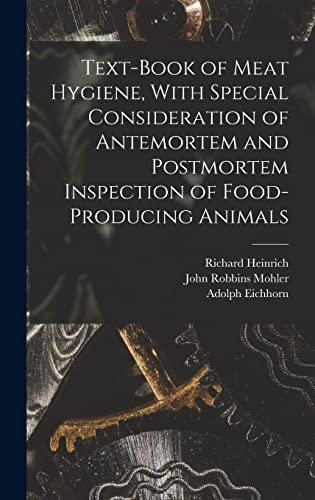 Text-book of Meat Hygiene, With Special Consideration of Antemortem and Postmortem Inspection of Food-producing Animals