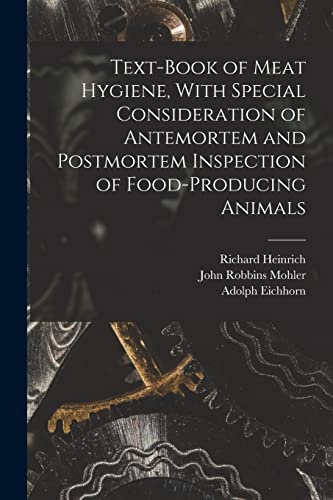 Text-book of Meat Hygiene, With Special Consideration of Antemortem and Postmortem Inspection of Food-producing Animals