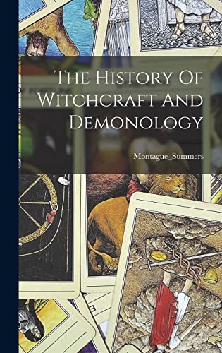 The History Of Witchcraft And Demonology
