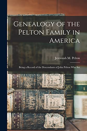Genealogy of the Pelton Family in America