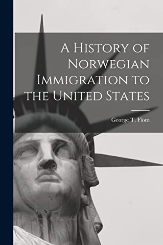 A History of Norwegian Immigration to the United States
