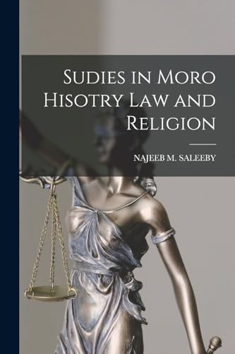 Sudies in Moro Hisotry Law and Religion