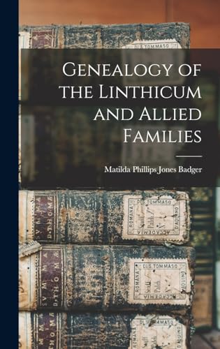 Genealogy of the Linthicum and Allied Families