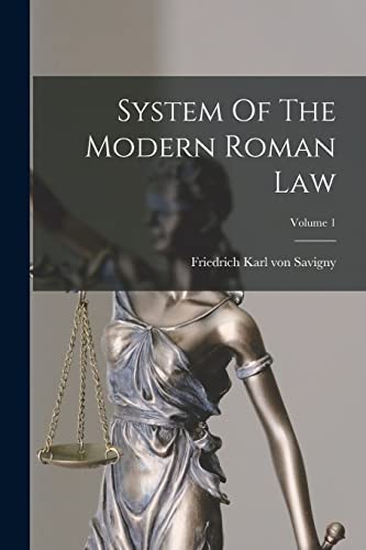 System Of The Modern Roman Law; Volume 1