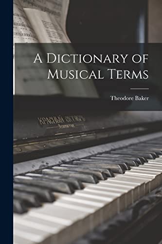 A Dictionary of Musical Terms