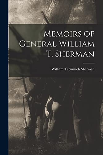 Memoirs of General William T. Sherman