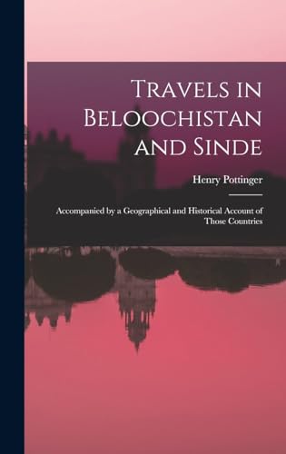 Travels in Beloochistan and Sinde