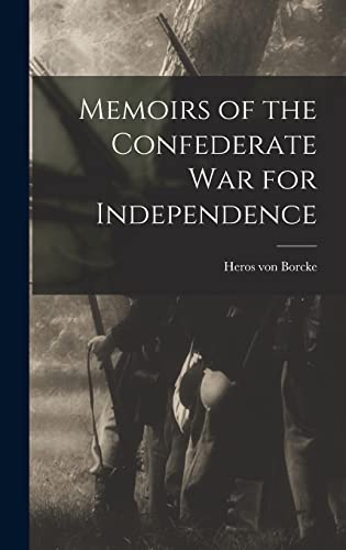 Memoirs of the Confederate War for Independence