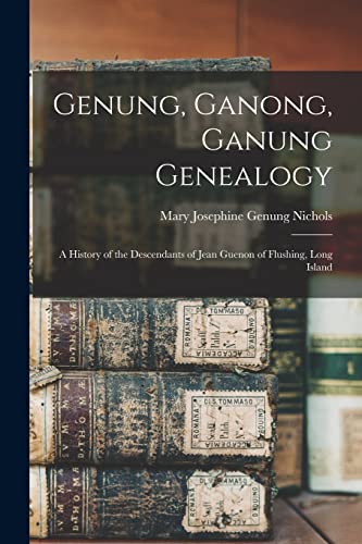 Genung, Ganong, Ganung Genealogy