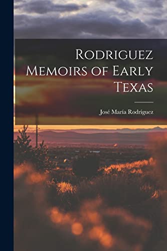 Rodriguez Memoirs of Early Texas