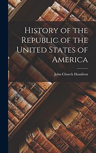 History of the Republic of the United States of America