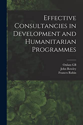 Effective Consultancies in Development and Humanitarian Programmes