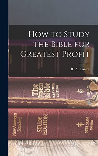 How to Study the Bible for Greatest Profit