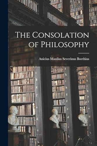 The Consolation of Philosophy