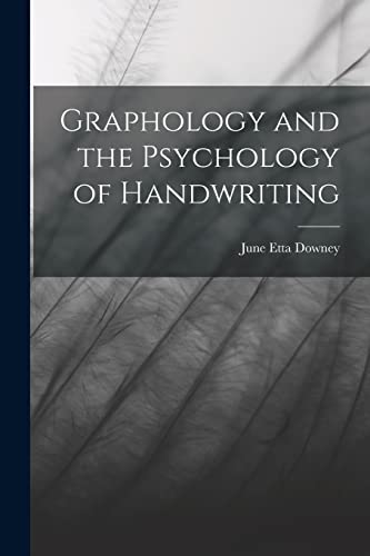 Graphology and the Psychology of Handwriting