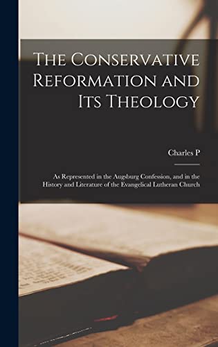 The Conservative Reformation and its Theology