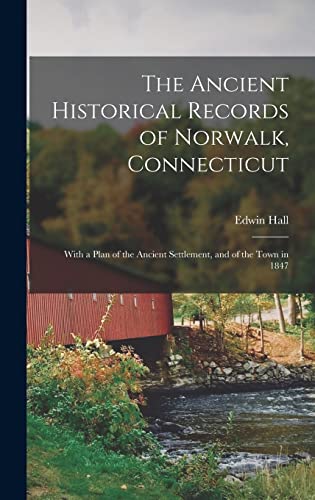 The Ancient Historical Records of Norwalk, Connecticut