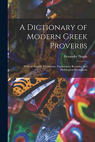 A Dictionary of Modern Greek Proverbs