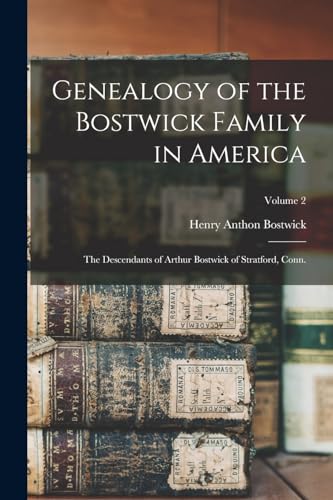 Genealogy of the Bostwick Family in America