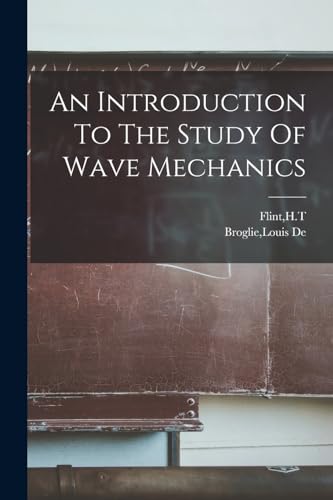 An Introduction To The Study Of Wave Mechanics
