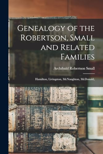 Genealogy of the Robertson, Small and Related Families